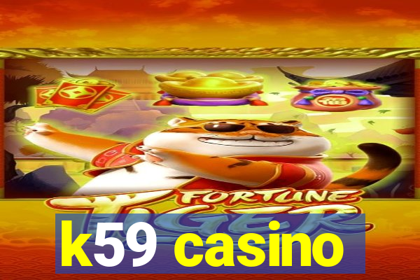 k59 casino